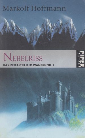 [Das Zeitalter der Wandlung 01] • Nebelriss